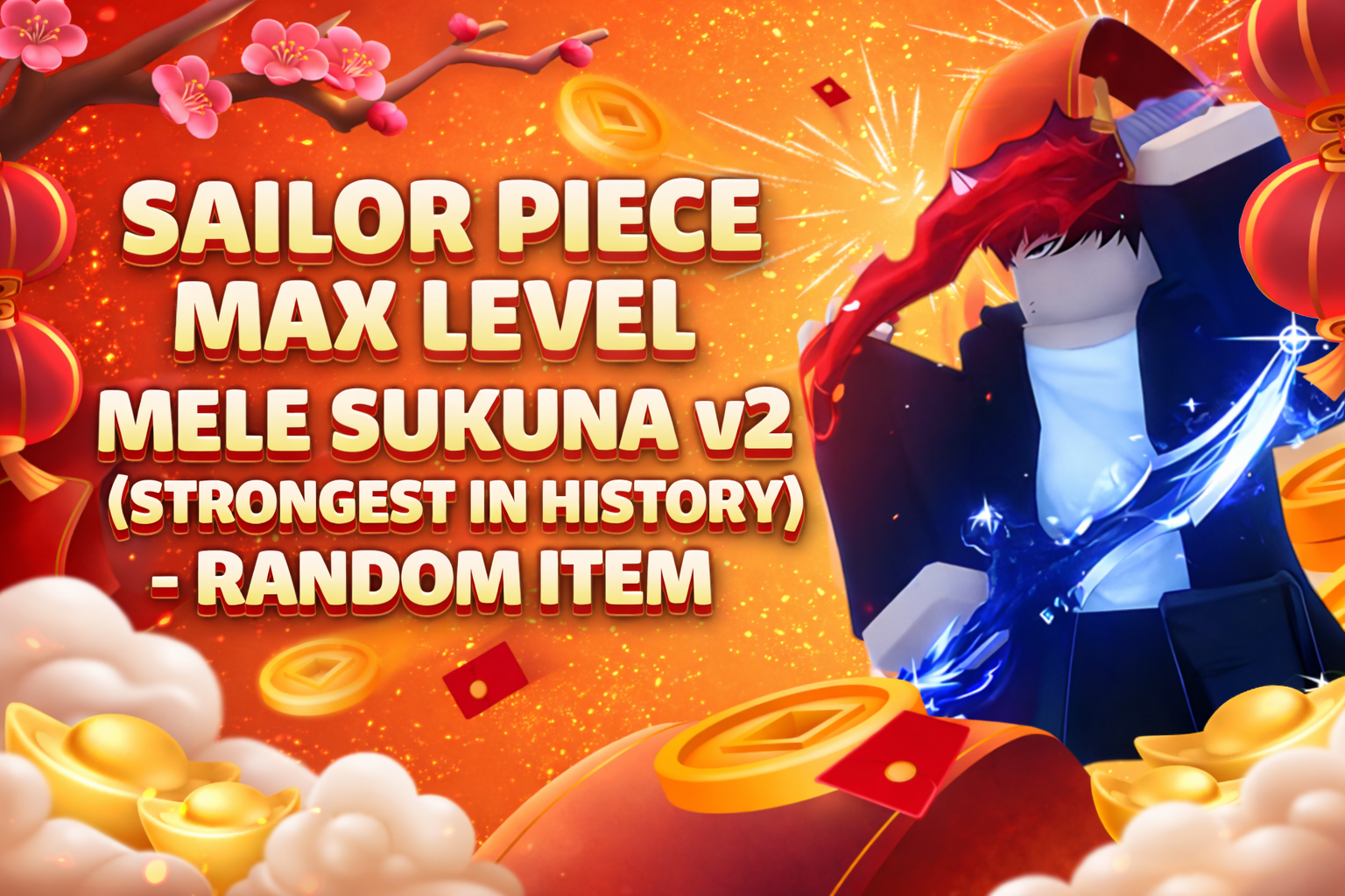 Sailor Piece Max Level - Mele Sukuna v2 - Random Item 